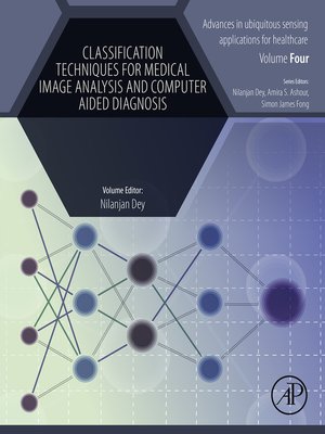 cover image of Classification Techniques for Medical Image Analysis and Computer Aided Diagnosis